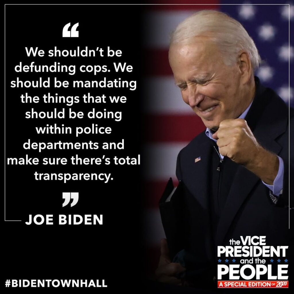 Former VP Biden at "We shouldn't be defunding cops. We should be mandating the ...