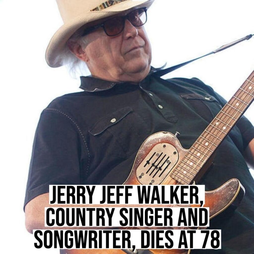 Jerry Jeff Walker, a Texas country singer and songwriter who wrote the pop song ...