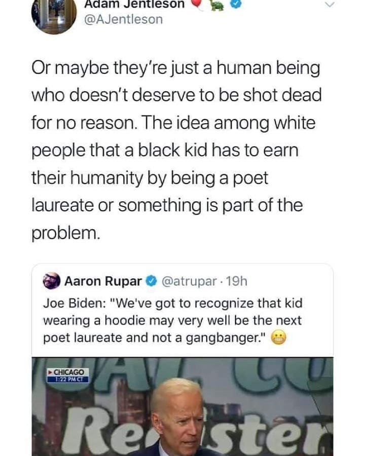 Joe Biden: "Hey man, we can't kill all the Black people. We need some to produce...
