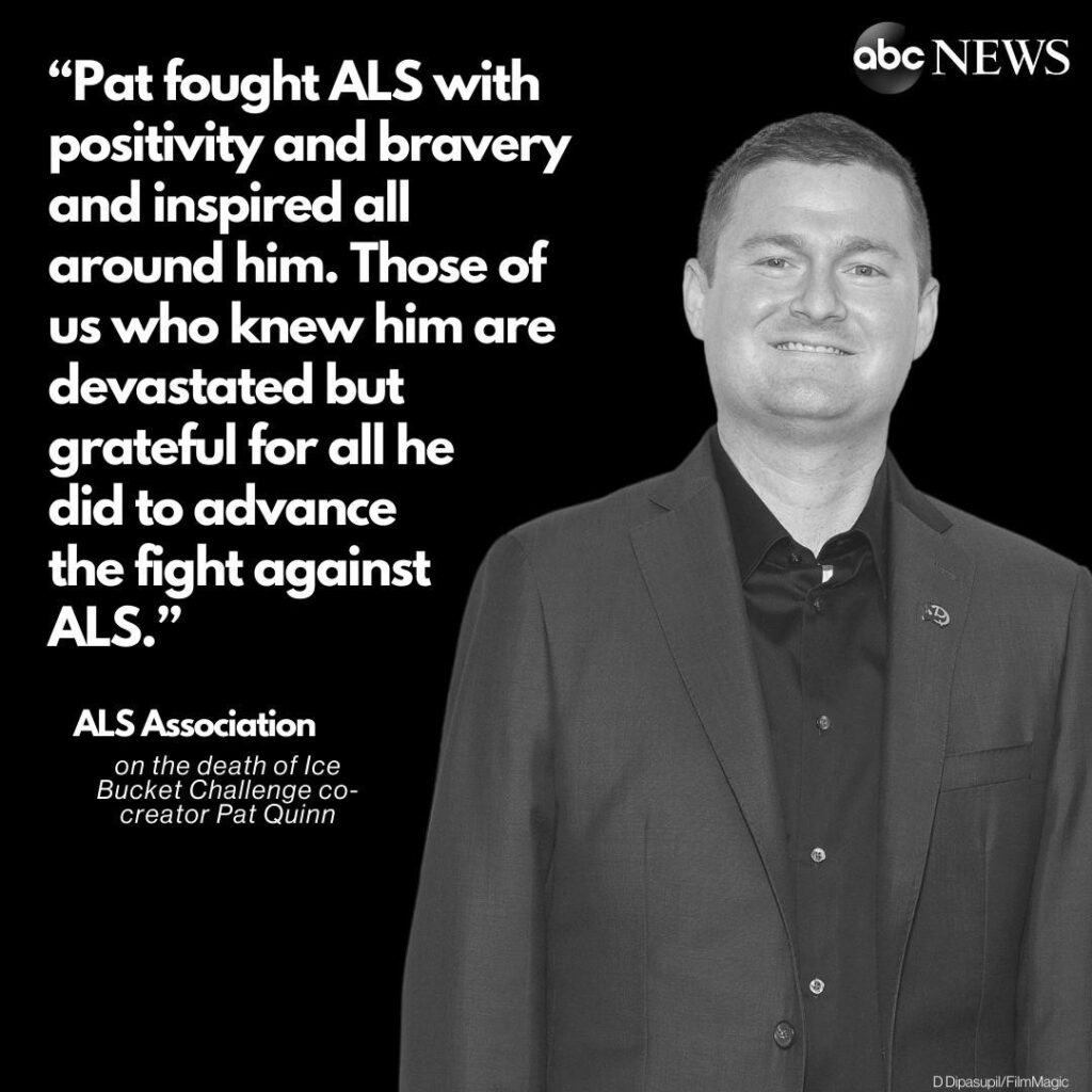 Pat Quinn, co-creator of the ALS Ice Bucket Challenge, died on Sunday morning at...